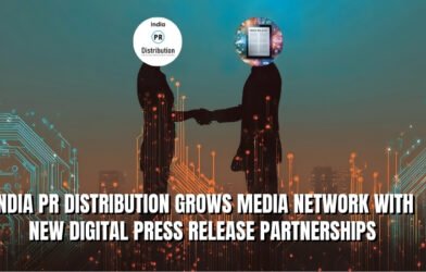 India PR Distribution Grows Media Network with New Digital Press Release Partnerships